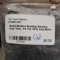 Braiding Elastics, bag *new, 1/4 full, dirty bag