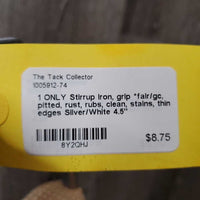 1 ONLY Stirrup Iron, grip *fair/gc, pitted, rust, rubs, clean, stains, thin edges
