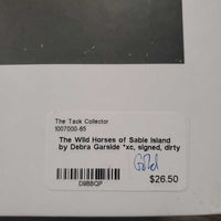 The Wild Horses of Sable Island by Debra Garside *xc, signed, dirty
