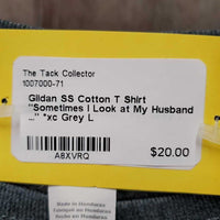 SS Cotton T Shirt "Sometimes I Look at My Husband ..." *xc
