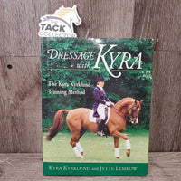Dressage with Kyra by Kyra Kyrklund *gc, rubs, stains, bent cover