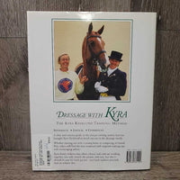 Dressage with Kyra by Kyra Kyrklund *gc, rubs, stains, bent cover