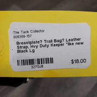 Breastplate? Trail Bag? Leather Strap, Hvy Duty Keeper *like new