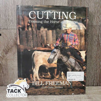 Cutting Training the Horse and Rider by Bill Freeman *gc, inscribed, rubs, scratches, bent & torn corners
