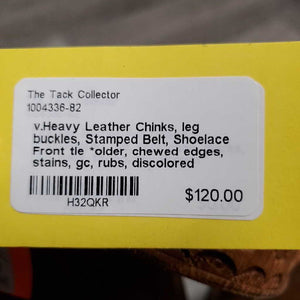 v.Heavy Leather Chinks, leg buckles, Stamped Belt, Shoelace Front tie *older, chewed edges, stains, gc, rubs, discolored spots/salt?, film/dirt?