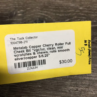 Copper Cherry Roller Full Cheek Bit *vgc/xc, clean, mnr scratches & chews, rolls smooth
