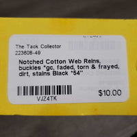 Notched Cotton Web Reins, buckles *gc, faded, torn & frayed, dirt, stains
