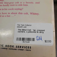 The Blind Colt *gc, creased corners, v.yellowed & dirty