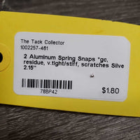 2 Aluminum Spring Snaps *gc, residue, v.tight/stiff, scratches
