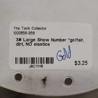 3# Large Show Number *gc/fair, dirt, NO elastics
