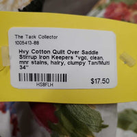 Hvy Cotton Quilt Over Saddle Stirrup Iron Keepers *vgc, clean, mnr stains, hairy, clumpy
