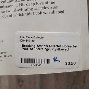 Breaking Smith's Quarter Horse by Paul St Pierre *gc, v.yellowed