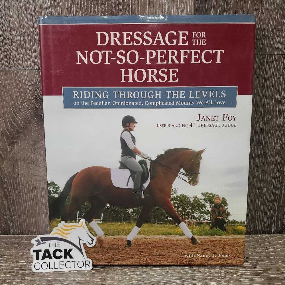 Dressage for the Not so Perfect Horse *gc, rubs, mnr edge scrapes & curls