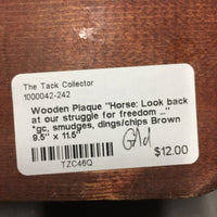 Wooden Plaque "Horse: Look back at our struggle for freedom ..." *gc, smudges, dings/chips
