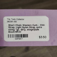 Short Chain Western Curb - Chin Strap, Light Nylon Strap, extra string *gc, dirty, snags/pulls
