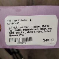 v.Thick Leather - Padded Bridle *gc, older, mismatched, clean, mnr hole cracks , xholes, rubs, faded