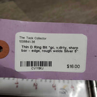 Thin D Ring Bit *gc, v.dirty, sharp bar - edge, rough welds
