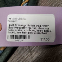 Quilt Dressage Saddle Pad, "2007 Equi-Products" *gc/fair, clean, cut tabs, stains, v. rubbed, holey edges, faded, mnr hair, pills
