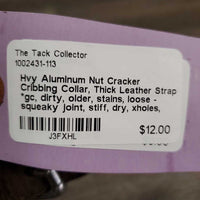 Hvy Aluminum Nut Cracker Cribbing Collar, Thick Leather Strap *gc, dirty, older, stains, loose - squeaky joint, stiff, dry, xholes, rubs, faded
