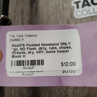 Rsd/FS Padded Noseband ONLY *gc, NO Flash, dirty, rubs, xholes, threads, dry, stiff, loose keeper