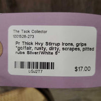 Pr Thick Hvy Stirrup Irons, grips *gc/fair, rusty, dirty, scrapes, pitted, rubs