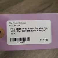 Pr Cotton Web Reins, Buckles *gc, stiff, dry, mnr dirt, rubs & frays