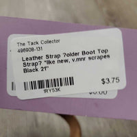 Leather Strap ?older Boot Top Strap? *like new, v.mnr scrapes
