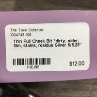 Thin Full Cheek Bit *dirty, older, film, stains, residue