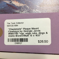 "Checkmate" Plaque Mount Cowboys by Georgia Jarvis #580/750 *vgc, edge rubs, dings & stains
