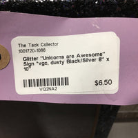 Glitter "Unicorns are Awesome" Sign *vgc, dusty
