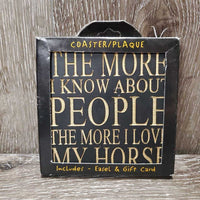 1 Stone Coaster/Plaque "The More I Know about People ...", box *new
