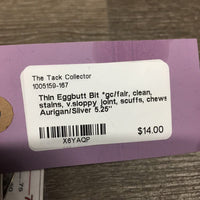 Thin Eggbutt Bit *gc/fair, clean, stains, v.sloppy joint, scuffs, chews
