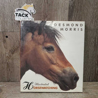 Illustrated Horsewatching by Desmond Morris *gc, stains,dirt, faded & rubbed edges