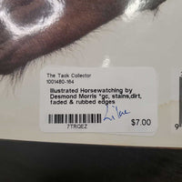 Illustrated Horsewatching by Desmond Morris *gc, stains,dirt, faded & rubbed edges
