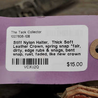 Stiff Nylon Halter, Thick Soft Leather Crown, spring snap *fair, dirty, edge rubs & snags, bent snap, rust, faded, like new crown