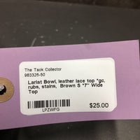 Lariat Bowl, leather lace top *gc, rubs, stains
