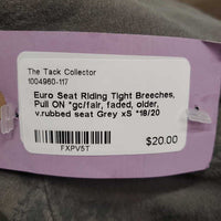 Euro Seat Riding Tight Breeches, Pull On *gc/fair, faded, older, v.rubbed seat