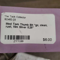 Med Tom Thumb Bit *gc, clean, rust, film
