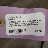 1 ONLY Wide Leather Braided Rein *gc, clean, scrapes, rough back, crackles, dry, stiff
