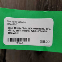 Rsd Bridle *fair, NO Noseband, dry, dirty, stiff, twists, rubs, crackles
