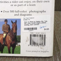 How to Ride by Debby Sly *fair, dirt, rubs, curled edges, peeled binding, bent corners
