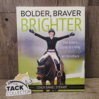 Bolder, Braver, Brighter by Daniel Stewart *xc, v.mnr dirt?stains & bent corner
