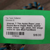 Thin Nylon Rope Loop - Round Barrel Roper Reins, leather loops, snaps *vgc, clean, mnr snags, stains & rubs
