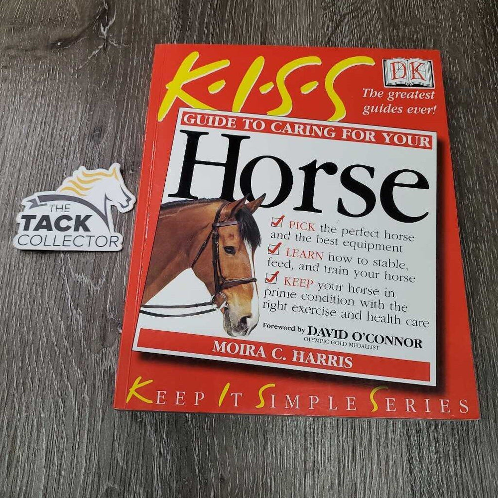 Guide to Caring For Your Horse by Moira C. Harris *xc