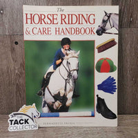 The Horse Riding & Care Handbook by Bernadette Faurie *vgc, mnr dirt & stains
