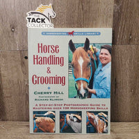 Horse Handling & Grooming by Cherry Hill *vgc, marker, mnr rubs