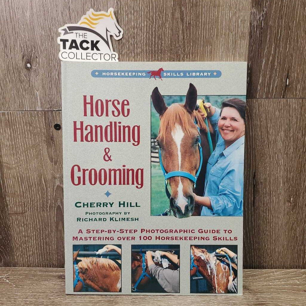 Horse Handling & Grooming by Cherry Hill *vgc, marker, mnr rubs