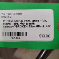 Pr Flexi Stirrup Irons, grips *fair, stains, dirt, mnr cracks, v.sloppy?BROKEN

