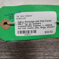 Dressage Half Pad Cover ONLY *gc, gc, puckers, creases/folds, bubbles, v. rubbed, mnr hair, stains, pilly, dingy, shrunk?

