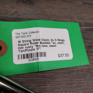 19 String Wool Cinch, 2x D Rings, Square Roller Buckles *xc, clean, mnr rusty *like new, clean